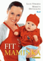 Fit maminka - rok ve skvělé formě