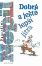 Dobrá a ještě lepší jitra
