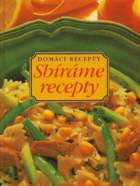Sbíráme recepty - domácí recepty