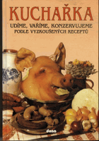 Kuchařka Udíme, vaříme, konzervujeme podle vyzkoušených receptů