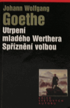 Utrpení mladého Werthera - Spříznění volbou