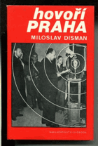 Hovoří Praha - vzpomínky na revoluční květnové dny 1945 v rozhlase.