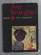 Petr Brueghel. Co jako vůně zavanulo z jeho díla