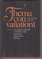 Thema con variationi. Vrcholná období v životě a díle Johanna Sebastiana Bacha