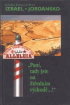 Paní, tady jste na Středním východě-!