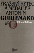 Pražský rytec a medailér Antonín Guillemard