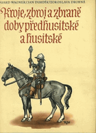 Kroje, zbroj a zbraně doby předhusitské a husitské 1350-1450