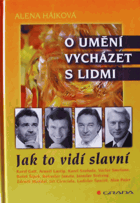 O umění vycházet s lidmi - jak to vidí slavní