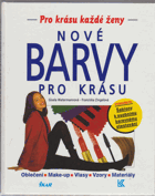 Nové barvy pro krásu - oblečení, make-up, vlasy, vzory, materiály