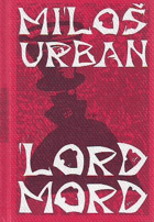 Lord Mord - pražský román