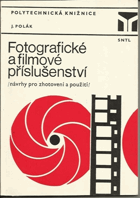 Fotografické a filmové příslušenství (návrhy pro zhotovení a použití.