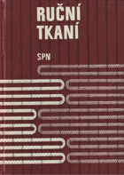 Ruční tkaní pro 1. až 4. ročník středních odborných škol, studijní obor výtvarné ...