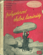 Polyesterové skelné lamináty - určeno pro chemiky v prům. plastických hmot a pro techniky a ...