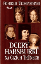 Dcery Habsburků na cizích trůnech