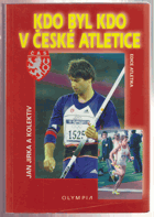 Kdo byl kdo v české atletice