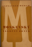 Moskevský válečný deník. Moscow War Diary