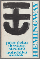 Přes řeku do stínu stromů - Pohyblivý svátek