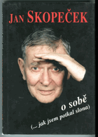Jan Skopeček o sobě (--jak jsem potkal slona)
