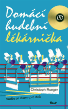 Domácí hudební lékárnička - hudba je lékem pro duši BEZ CD!