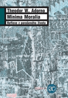 Minima Moralia - reflexe z porušeného života