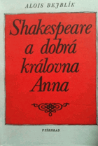 Shakespeare a dobrá královna Anna