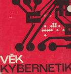 Věk kybernetiky - populární encyklopedie BEZ OBÁLKY!