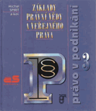 Právo v podnikání III. Základy právní vědy a veřejného práva