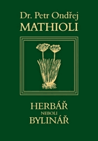 Herbář, neboli, Bylinář I-III.