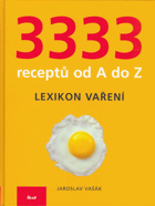 3333 receptů od A do Z - lexikon vaření
