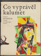 Co vyprávěl kalumet - pohádky severoamer. Indiánů BEZ OBÁLKY!