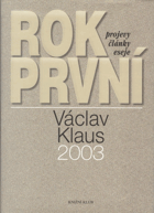 Rok první - Václav Klaus 2003 - projevy, články, eseje