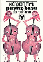 Pusťte basu do rozhlasu a jiné pohádky
