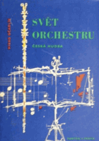 Svět orchestru - česká hudba BEZ OBÁLKY