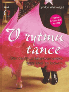 V rytmu tance - standardní a latinskoamerické tance krok za krokem BEZ CD!