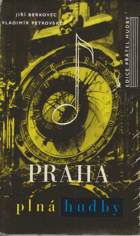 Praha plná hudby - průvodce pražskými hudebními památkami a zajímavostmi a Praha - zdroj ...