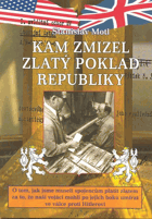 Kam zmizel zlatý poklad republiky