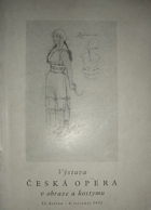 Výstava Česká opera v obraze a kostýmu 12. května - 6. července 1951