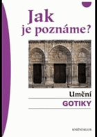 Jak je poznáme? Umění gotiky