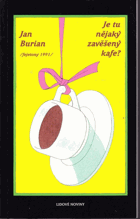 Je tu nějaký zavěšený kafe?
