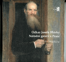 Odkaz Josefa Hlávky Národní galerii v Praze. Národní galerie v Praze - Sbírka umění 19. ...