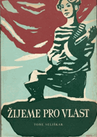 Žijeme pro vlast - Příběh pro mládež o partyzánské věrnosti