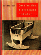 Do třetího a čtvrtého pokolení I.