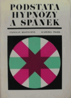 Podstata hypnózy a spánek - příspěvek k teorii hypnózy
