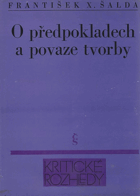 O předpokladech a povaze tvorby - výbor z kritického díla