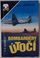 Bombardéry útočí - 8 válečných story ze života našich letců v R.A.F