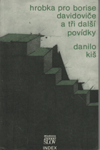 Hrobka pro Borise Davidoviče (sedm kapitol téhož příběhu) a tři další povídky