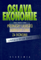 Oslava ekonomie - přednášky laureátů Nobelovy ceny za ekonomii
