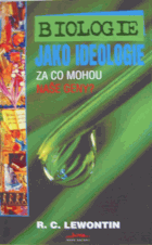 Biologie jako ideologie - za co mohou naše geny?