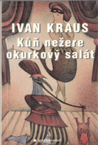Kůň nežere okurkový salát