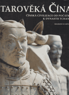 Starověká Čína - čínská civilizace od počátků k dynastii Tchang